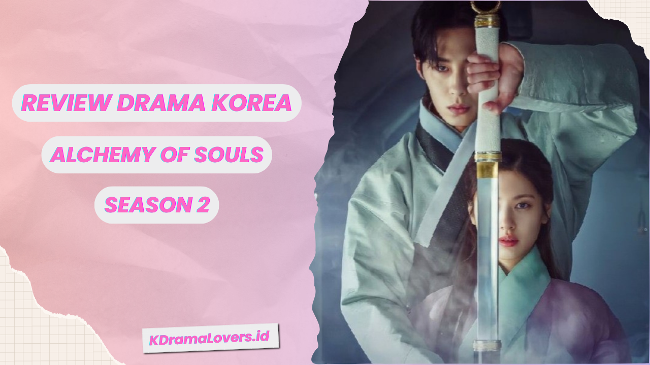 Drama Korea Alchemy of Souls Season 2